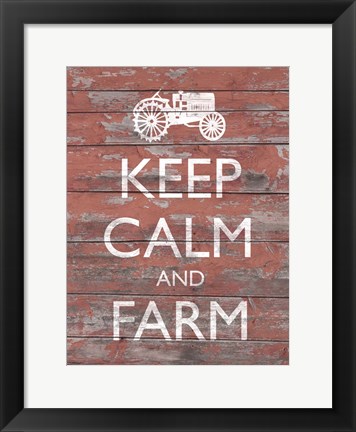 Framed Keep Calm &amp; Farm II Print
