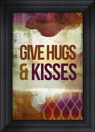Framed Give Hugs &amp; Kisses Print