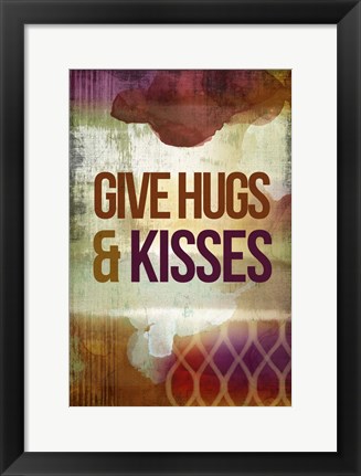 Framed Give Hugs &amp; Kisses Print