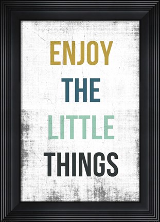 Framed Enjoy the Little Things Print