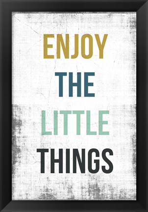 Framed Enjoy the Little Things Print