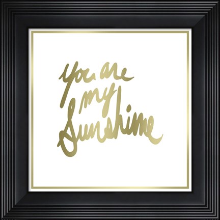 Framed You are My Sunshine Print
