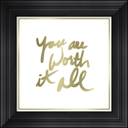 Framed You are Worth it All Border Print