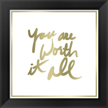 Framed You are Worth it All Border Print