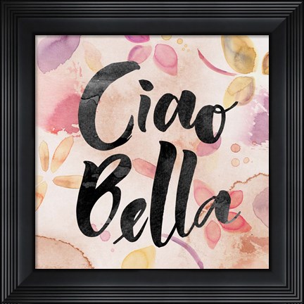 Framed Ciao Bella Print