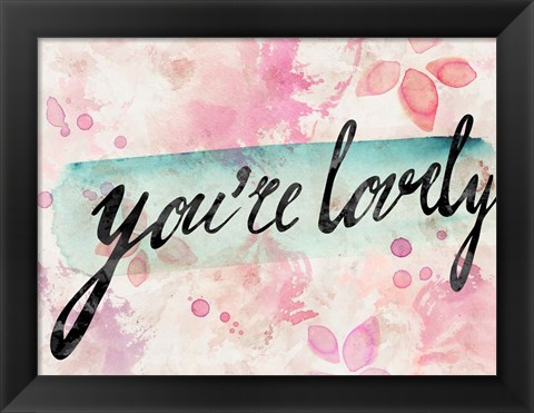 Framed You are Lovely Print