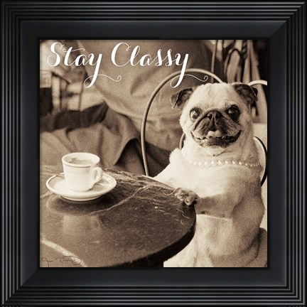 Framed Cafe Pug Stay Classy Print