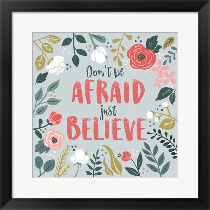 Framed Wildflower Daydreams I Dont be Afraid Print