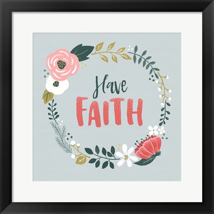 Framed Wildflower Daydreams IV Have Faith Print