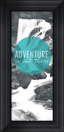 Framed Adventure is Out There Panel Print