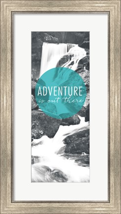 Framed Adventure is Out There Panel Print