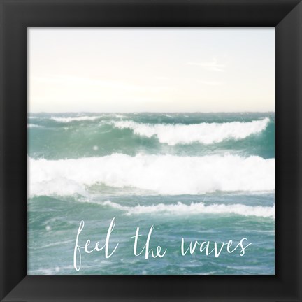 Framed Feel the Waves Print