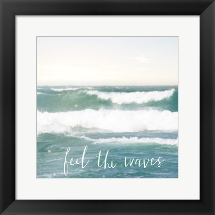 Framed Feel the Waves Print