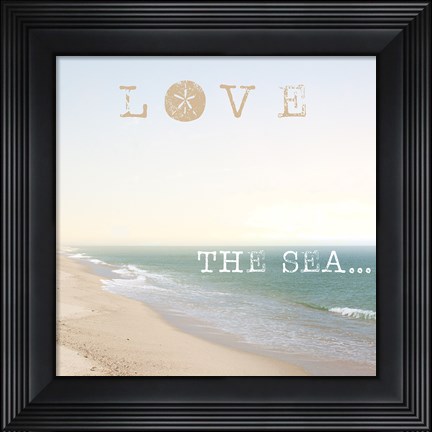 Framed Love the Sea Print