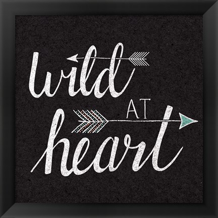 Framed Wild at Heart Black Print