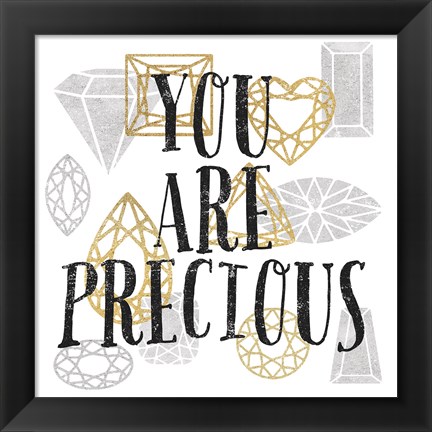 Framed You Are Precious Print