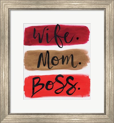 Framed Wife. Mom. Boss. Print