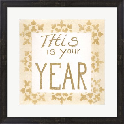 Framed This is Your Year Print
