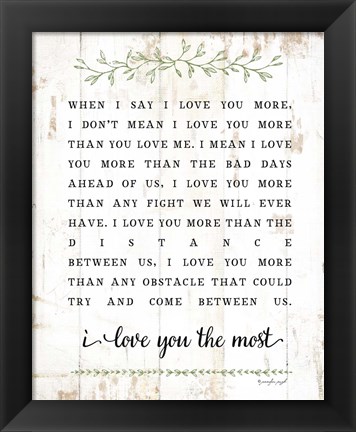 Framed I Love You More Print