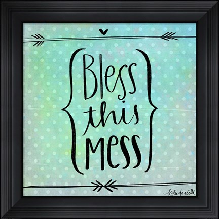 Framed Bless This Mess Print