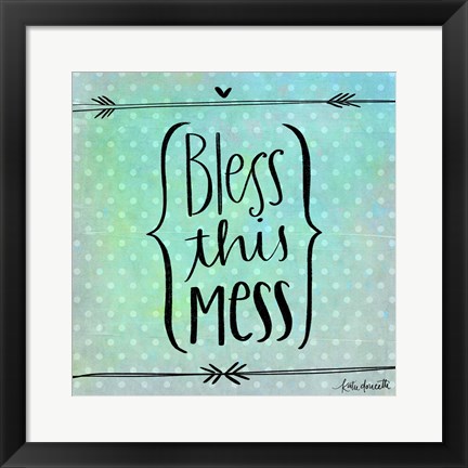 Framed Bless This Mess Print