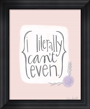 Framed Literally Can&#39;t Even Print