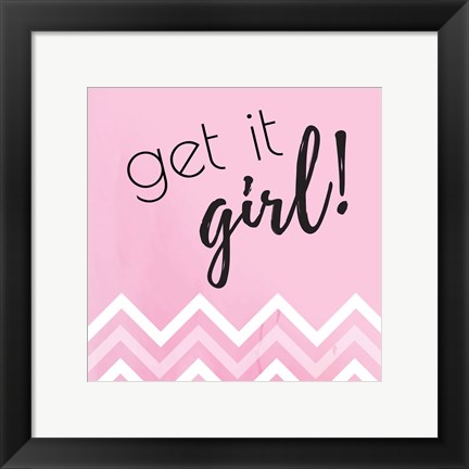 Framed Get it Girl Print