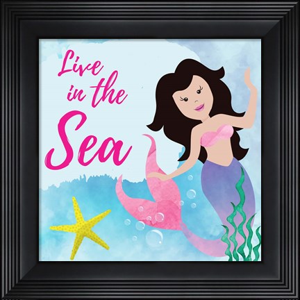 Framed Live in the Sea - Mermaid Print