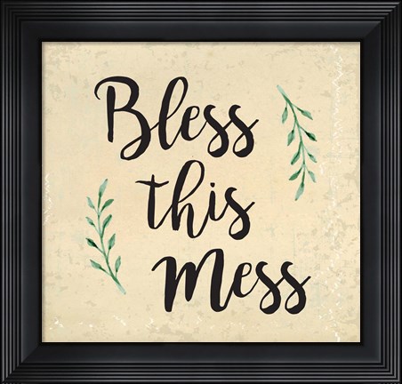 Framed Bless This Mess Print
