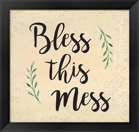 Framed Bless This Mess Print