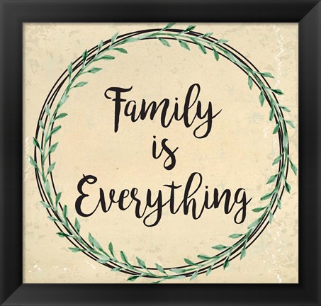 Framed Family is Everything Print