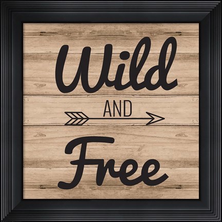 Framed Wild &amp; Free Print