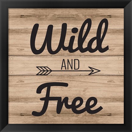 Framed Wild &amp; Free Print