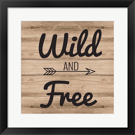 Framed Wild &amp; Free Print