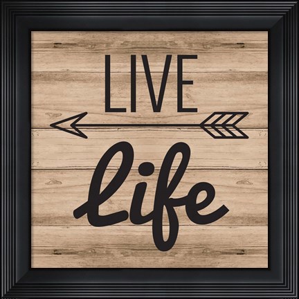 Framed Live Life Print