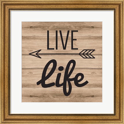 Framed Live Life Print