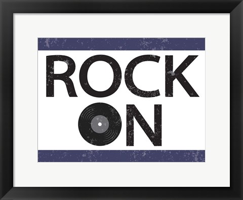 Framed Rock On Print