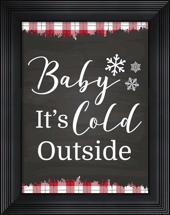 Framed Baby It&#39;s Cold Print