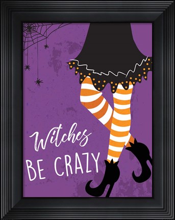 Framed Witches Be Crazy Print