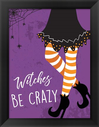 Framed Witches Be Crazy Print