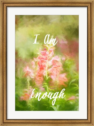 Framed I Am Enough Snapdragon Print