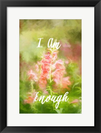 Framed I Am Enough Snapdragon Print