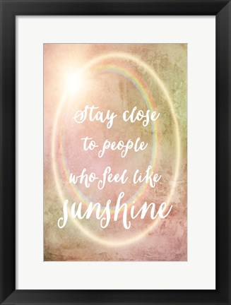 Framed Stay Close to Sunshine Print
