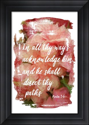 Framed In All Thy Ways Print