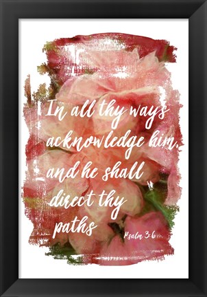 Framed In All Thy Ways Print