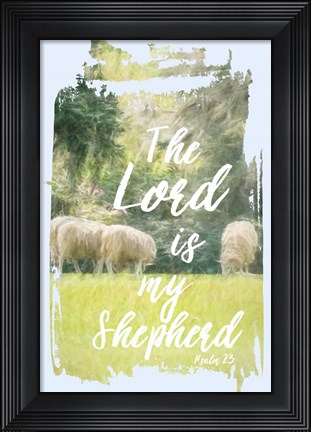 Framed Lord is my Shepherd Print
