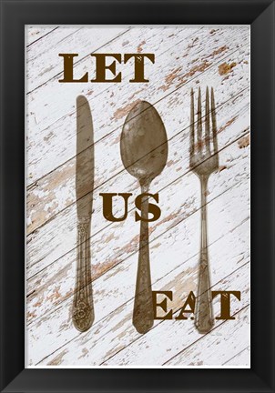 Framed Let Us Eat Print