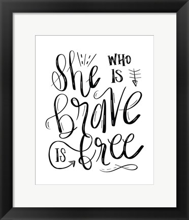 Framed She Who is Brave - Hand Lettered Print