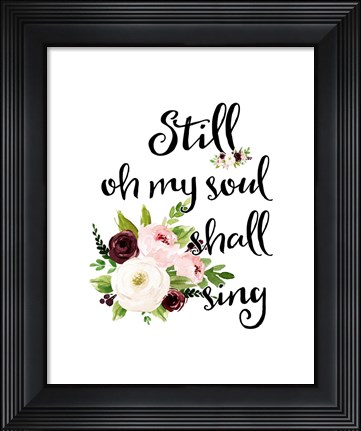 Framed Still Oh My Soul Print