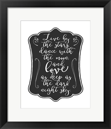 Framed Live by the Stars Print